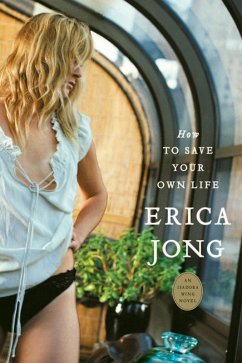 How to Save Your Own Life (eBook, ePUB) - Jong, Erica