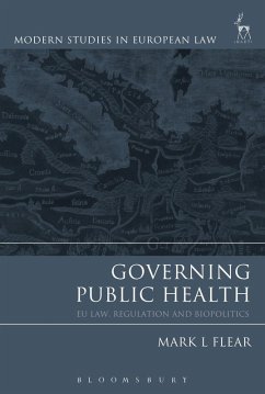 Governing Public Health (eBook, PDF) - Flear, Mark L Governing Public Health (eBook, PDF) - Flear, Mark L