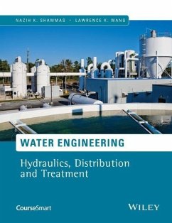 Water Engineering (eBook, ePUB) - Shammas, Nazih K.; Wang, Lawrence K.