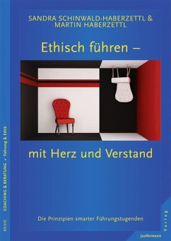 Ethisch führen - mit Herz und Verstand (eBook, PDF) - Haberzettl, Martin; Schinwald-Haberzettl, Sandra