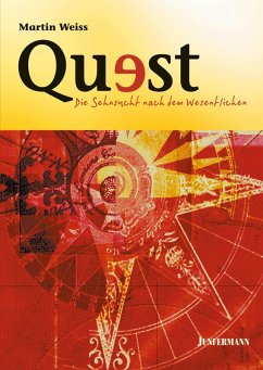 Quest - Die Sehnsucht nach dem Wesentlichen (eBook, ePUB) - Weiss, Martin