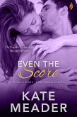 Even The Score (eBook, ePUB)