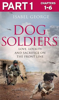 Dog Soldiers: Part 1 of 3 (eBook, ePUB) - George, Isabel