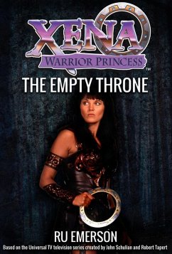 Xena Warrior Princess: The Empty Throne (eBook, ePUB) - Emerson, Ru