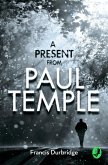 A Present from Paul Temple (eBook, ePUB)