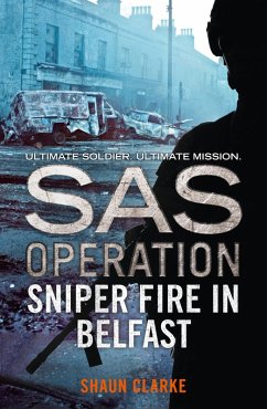 Sniper Fire in Belfast (eBook, ePUB) - Clarke, Shaun