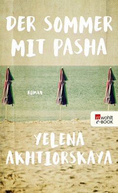 Der Sommer mit Pasha (eBook, ePUB) - Akhtiorskaya, Yelena