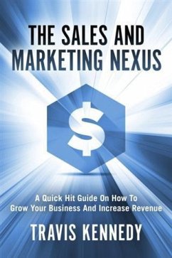 Sales and Marketing Nexus (eBook, ePUB) - Kennedy, Travis