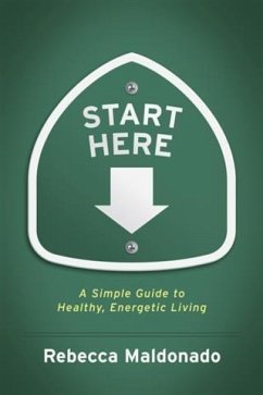 Start Here (eBook, ePUB) - Maldonado, Rebecca