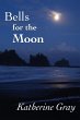 Bells for the Moon (eBook, ePUB) - Bild 1