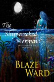 The Shipwrecked Mermaid (eBook, ePUB) The Shipwrecked Mermaid (eBook, ePUB)