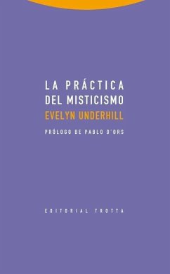 La práctica del misticismo - Underhill, Evelyn