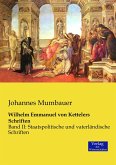 Wilhelm Emmanuel von Kettelers Schriften Wilhelm Emmanuel von Kettelers Schriften
