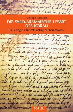 Die syro-aramäische Lesart des Koran - Luxenberg, Christoph