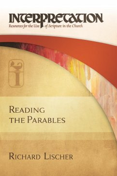 Reading the Parables - Lischer, Richard