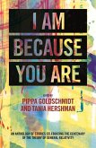 I Am Because You Are: An Anthology of Stories Celebrating the Centenary of the Theory of General Relativity