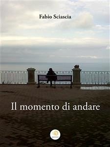 Il momento di andare (eBook, ePUB) - Sciascia, Fabio