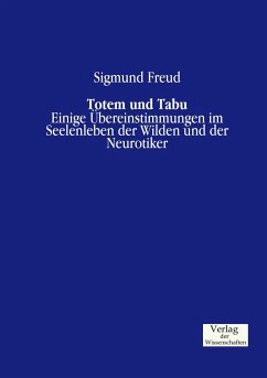 Totem und Tabu - Freud, Sigmund
