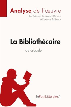 La Bibliothécaire de Gudule (Analyse de l'oeuvre) - Lepetitlitteraire; Yolanda Fernández Romero; Florence Balthasar