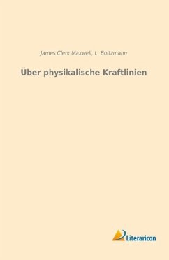 Über physikalische Kraftlinien - Maxwell, James Clerk