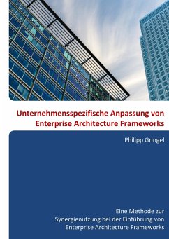 Unternehmensspezifische Anpassung von Enterprise Architecture Frameworks - Gringel, Philipp