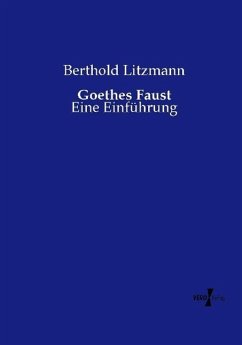 Goethes Faust - Litzmann, Berthold Goethes Faust - Litzmann, Berthold