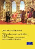 Wilhelm Emmanuel von Kettelers Schriften Wilhelm Emmanuel von Kettelers Schriften