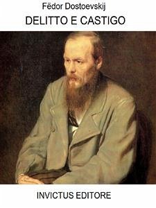 Delitto e castigo (eBook, ePUB) - Dostoevskij, Fëdor