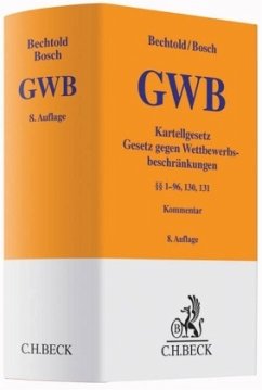 GWB, Kartellgesetz, Kommentar - Bechtold, Rainer; Bosch, Wolfgang