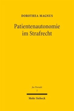 Patientenautonomie im Strafrecht - Magnus, Dorothea Patientenautonomie im Strafrecht - Magnus, Dorothea