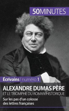 Alexandre Dumas père et le triomphe du roman historique - Julie Pihard; 50minutes