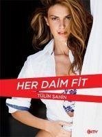 Her Daim Fit - Sahin, Tülin