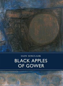 Black Apples of Gower - Sinclair, Iain