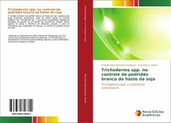 Trichoderma spp. no controle da podridão branca da haste da soja - Alves Rezende Rodrigues, Anakely;Juliatti, Fernando C.