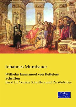 Wilhelm Emmanuel von Kettelers Schriften - Ketteler, Wilhelm Emmanuel von