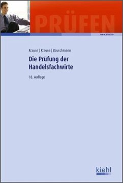 Die Prüfung der Handelsfachwirte - Krause, Günter; Krause, Bärbel; Bauschmann, Erwin