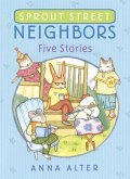 Sprout Street Neighbors: Five Stories (eBook, ePUB)