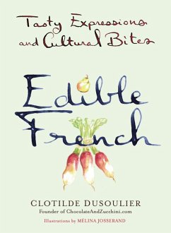 Edible French (eBook, ePUB) - Dusoulier, Clotilde