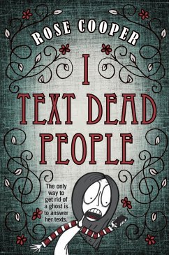 I Text Dead People (eBook, ePUB) - Cooper, Rose