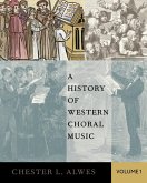 A History of Western Choral Music, Volume 1 (eBook, ePUB)