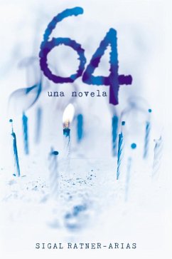 64: Una novela (eBook, ePUB) - Ratner-Arias, Sigal