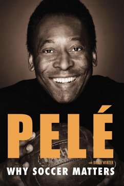 Why Soccer Matters (eBook, ePUB) - Pelé; Winter, Brian