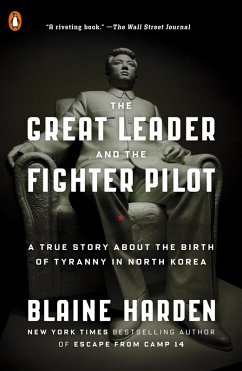 The Great Leader and the Fighter Pilot (eBook, ePUB) - Harden, Blaine