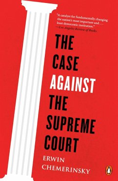 The Case Against the Supreme Court (eBook, ePUB) - Chemerinsky, Erwin