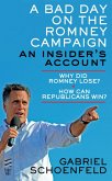 A Bad Day On The Romney Campaign (eBook, ePUB) A Bad Day On The Romney Campaign (eBook, ePUB)