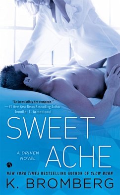 Sweet Ache (eBook, ePUB) - Bromberg, K.