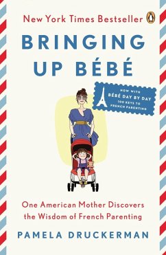 Bringing Up Bébé (eBook, ePUB) - Druckerman, Pamela
