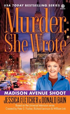 Murder, She Wrote: Madison Ave Shoot (eBook, ePUB) - Fletcher, Jessica; Bain, Donald