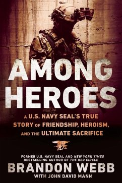 Among Heroes (eBook, ePUB) - Webb, Brandon; Mann, John David