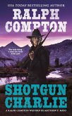 Ralph Compton Shotgun Charlie (eBook, ePUB)